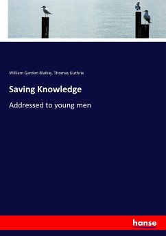 Saving Knowledge - Blaikie, William Garden; Guthrie, Thomas