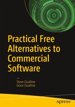 Practical Free Alternatives to Commercial Software - Oualline, Steve;Oualline, Grace