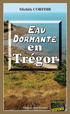 Eau dormante en Trégor (eBook, ePUB) - Corfdir, Michèle