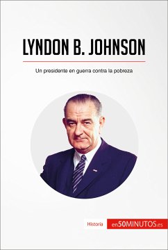 Lyndon B. Johnson (eBook, ePUB) - 50Minutos