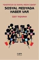 Sosyal Medyada Haber Var - Taskiran, Izzet