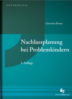 Nachlassplanung bei Problemkindern, m. CD-ROM - Braun, Christian