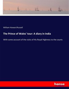 The Prince of Wales' tour: A diary in India - Russell, William Howard