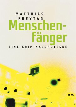 Menschenfänger - Freytag, Matthias