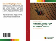 Estratégias que agregam valor nos segmentos do Agronegócio no Brasil