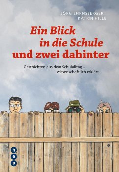 Ein Blick in die Schule und zwei dahinter (eBook, ePUB) - Ehrnsberger, Jörg; Hille, Katrin