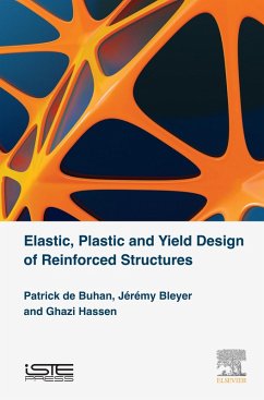 Elastic, Plastic and Yield Design of Reinforced Structures (eBook, ePUB) - Buhan, Patrick de; Bleyer, Jérémy; Hassen, Ghazi