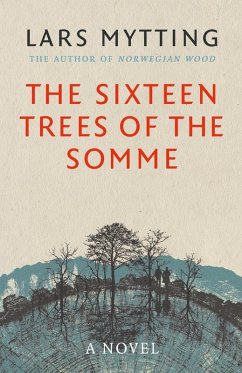 The Sixteen Trees of the Somme (eBook, ePUB) - Mytting, Lars