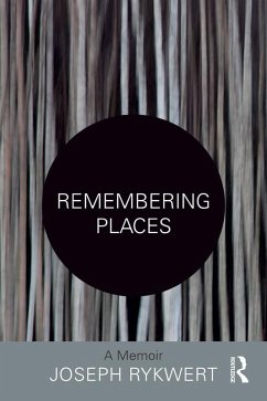 Remembering Places: A Memoir (eBook, ePUB) - Rykwert, Joseph
