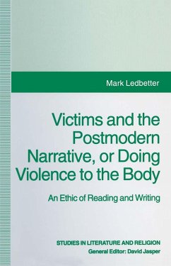 Victims and the Postmodern Narrative or Doing Violence to the Body (eBook, PDF) Victims and the Postmodern Narrative or Doing Violence to the Body (eBook, PDF)