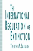 The International Regulation of Extinction (eBook, PDF)