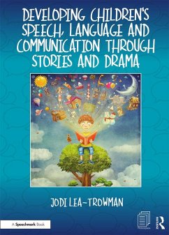 Developing Children's Speech, Language and Communication Through Stories and Drama (eBook, PDF)