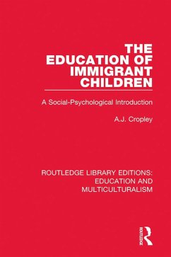The Education of Immigrant Children (eBook, PDF) - Cropley, A. J.