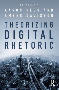 Theorizing Digital Rhetoric (eBook, ePUB)
