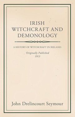 Irish Witchcraft and Demonology (eBook, ePUB) - Seymour, John Drelincourt