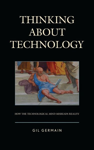 Thinking about Technology (eBook, ePUB) Thinking about Technology (eBook, ePUB)