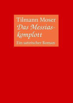 Das Messiaskomplott - Moser, Tilmann