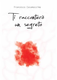 Ti racconterò un segreto (eBook, PDF) - Casamassima, Francesco