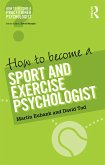 How to Become a Sport and Exercise Psychologist (eBook, PDF)