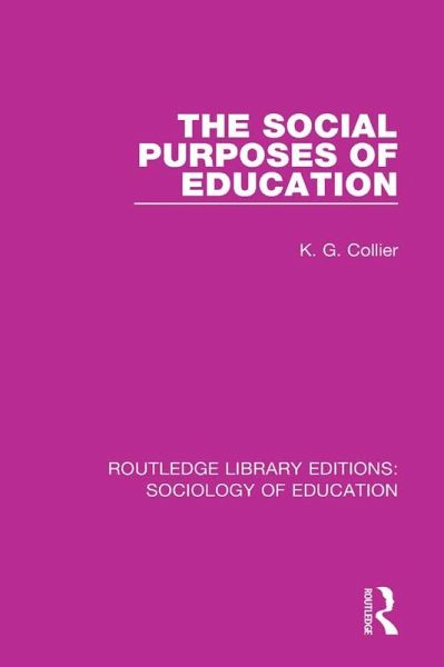 The Social Purposes of Education (eBook, ePUB) The Social Purposes of Education (eBook, ePUB)