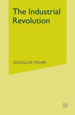 The Industrial Revolution (eBook, PDF) - Fisher, Douglas