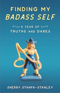 Finding My Badass Self (eBook, ePUB) - Stanfa-Stanley, Sherry