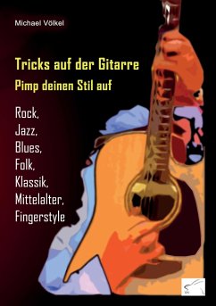 Tricks auf der Gitarre - Völkel, Michael