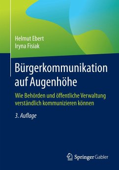 Bürgerkommunikation auf Augenhöhe - Ebert, Helmut;Fisiak, Iryna