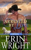 Arrested by Love: A Grumpy-Sunshine Western Romance (Cowboys of Long Valley Romance, #3) (eBook, ePUB)