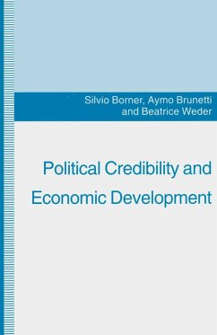 Political Credibility and Economic Development (eBook, PDF) - Borner, Silvio; Brunetti, Aymo; Weder, Beatrice