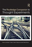 The Routledge Companion to Thought Experiments (eBook, PDF)