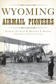 Wyoming Airmail Pioneers (eBook, ePUB) Wyoming Airmail Pioneers (eBook, ePUB)