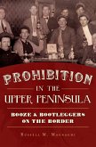 Prohibition in the Upper Peninsula (eBook, ePUB)