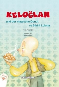 Keloglan und der magische Donut, deutsch-türkisch - Feyzioglu, Yücel