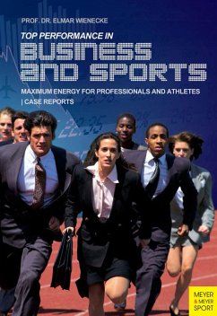 Top Performance in Business and Sports (eBook, PDF) - Wienecke, Elmar