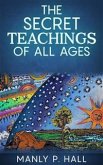 The Secret Teachings Of All Ages (eBook, ePUB)