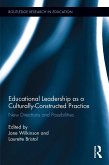 Educational Leadership as a Culturally-Constructed Practice (eBook, ePUB) Educational Leadership as a Culturally-Constructed Practice (eBook, ePUB)