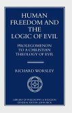 Human Freedom and the Logic of Evil (eBook, PDF)