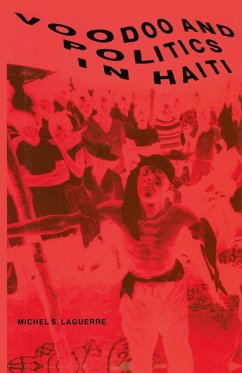 Voodoo and Politics in Haiti (eBook, PDF) Voodoo and Politics in Haiti (eBook, PDF)