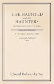 The Haunted and the Haunters - Or, The House and the Brain (eBook, ePUB)