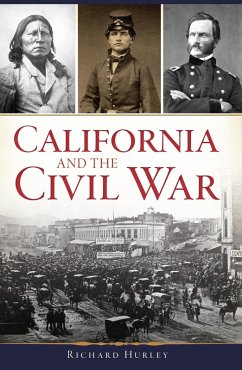 California and the Civil War (eBook, ePUB) - Hurley, Richard