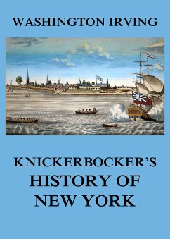 Knickerbocker's History of New York (eBook, ePUB) - Irving, Washington