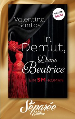 In Demut, Deine Beatrice - Séparée-Edition: Band 9 (eBook, ePUB) - Santos, Valentina