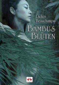 Bambusblüten (eBook, ePUB) - Didier Beauchamps