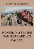 Pioneer Days In The San Bernardino Valley (eBook, ePUB)