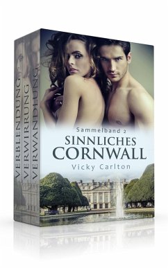 Cover Sinnliches Cornwall. Sammelband 2 (Verwandlung / Verwirrung / Verblendung) (eBook, ePUB)