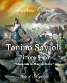 Tonino Savioli, Pittore Vero, &quote;Momenti di Magica Follia&quote; (eBook, ePUB)