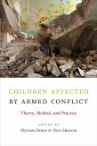 Children Affected by Armed Conflict (eBook, ePUB) Children Affected by Armed Conflict (eBook, ePUB)