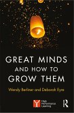 Great Minds and How to Grow Them (eBook, PDF)