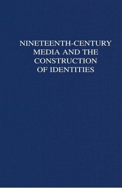 Nineteenth-Century Media and the Construction of Identities (eBook, PDF) - Brake, Laurel; Bell, B.; Finkelstein, D.